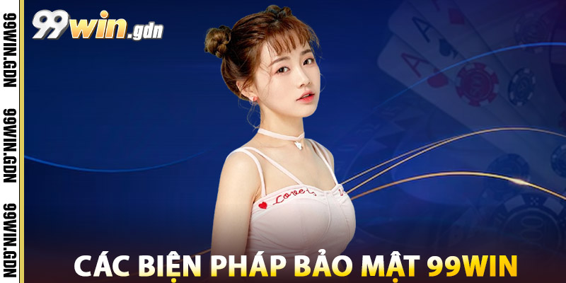 Bảo Mật 99win – Nền Tảng Cá Cược Hàng Đầu Tại Việt Nam 1 Các Biện Pháp Bảo Mật 99win