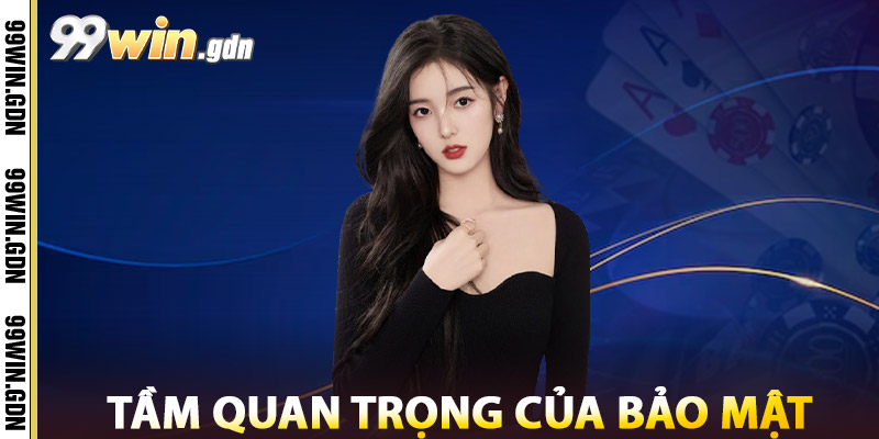 Bảo Mật 99win – Nền Tảng Cá Cược Hàng Đầu Tại Việt Nam 2 Tầm Quan Trọng Của Bảo Mật 99win